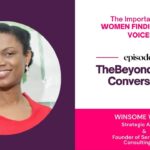 TBW Conversations – The Importance Of Women Finding their Voices